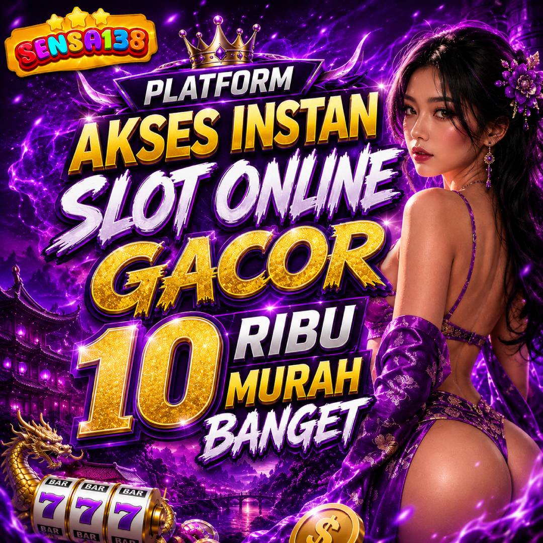 SENSA138 : Platform Akses Instan Slot Online Gacor 10 Ribu Murah Banget
